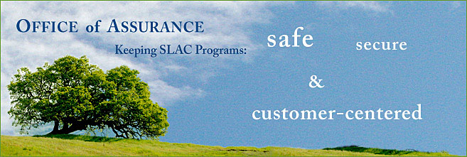 Office of Assurance: Keeping SLAC Programs Safe, Secure, and Customer-Centered